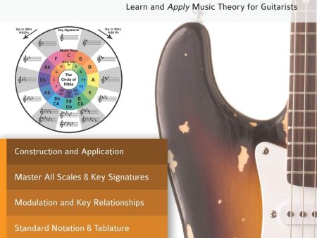 Guitar: The Circle of Fifths for Guitarists: Learn and Apply Music Theory for Guitar (Learn Guitar Theory and Technique) Supply