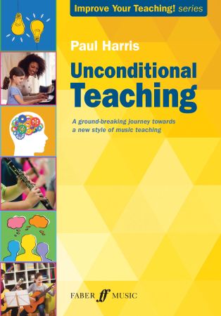 Unconditional Teaching - Improve Your Teaching! Series Paul Harris Online now