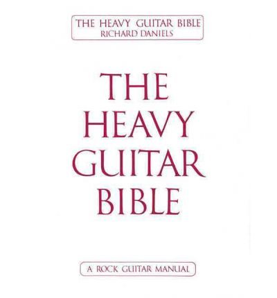 The Heavy Guitar Bible - Richard Daniels (Pre Owned) For Discount