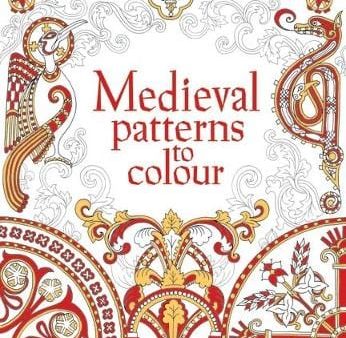 Usborne: Medieval Patterns to Colour [2016] paperback Online Hot Sale