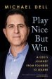 Michael Dell: Play Nice But Win [2021] hardback Hot on Sale