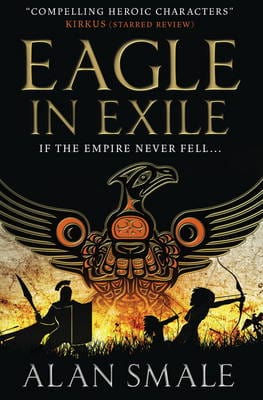 Alan Smale: Eagle In Exile (the Hesperian Trilogy #2) [2016] paperback Online