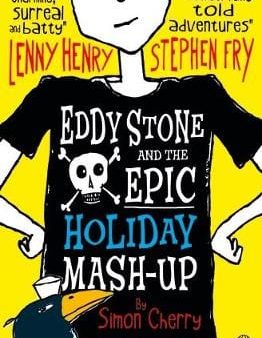 Simon Cherry: Eddy Stone and the Epic Holiday Mash-Up [2016] paperback Supply